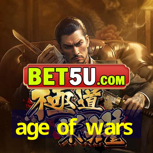 age of wars